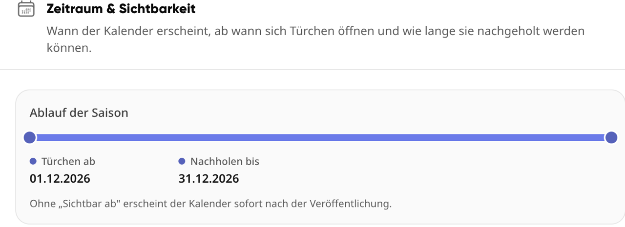 Zeitraum- und Sichtbarkeits-Einstellungen des Adventskalenders mit Saison-Zeitleiste (Türchen ab, Nachholen bis) im Admin-Bereich