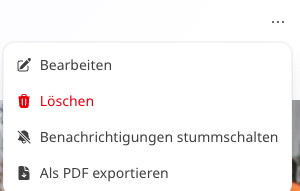 Menü eines Beitrags mit „Bearbeiten“, „Löschen“, „Benachrichtigungen stummschalten“ und „Als PDF exportieren“