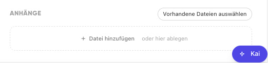 Bereich „Anhänge“ mit „Vorhandene Dateien auswählen“ und Ablagefläche „Datei hinzufügen“